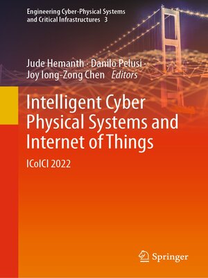 cover image of Intelligent Cyber Physical Systems and Internet of Things